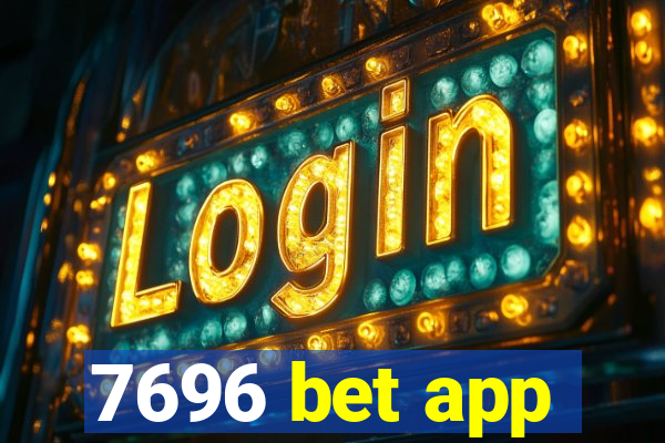 7696 bet app